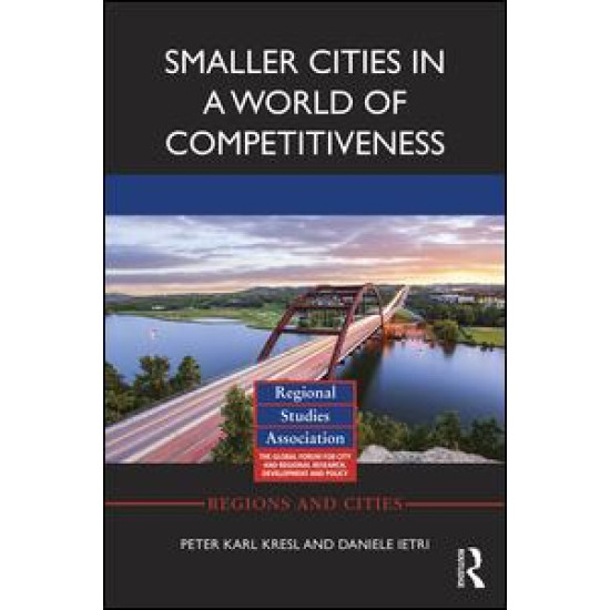 Smaller Cities in a World of Competitiveness Smaller Cities in a World of Competitiveness