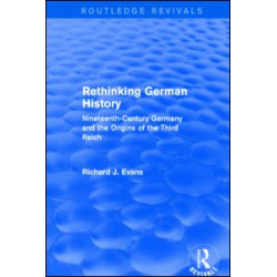 Rethinking German History (Routledge Revivals) Rethinking German History (Routledge Revivals)