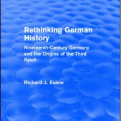 Rethinking German History (Routledge Revivals) Rethinking German History (Routledge Revivals)