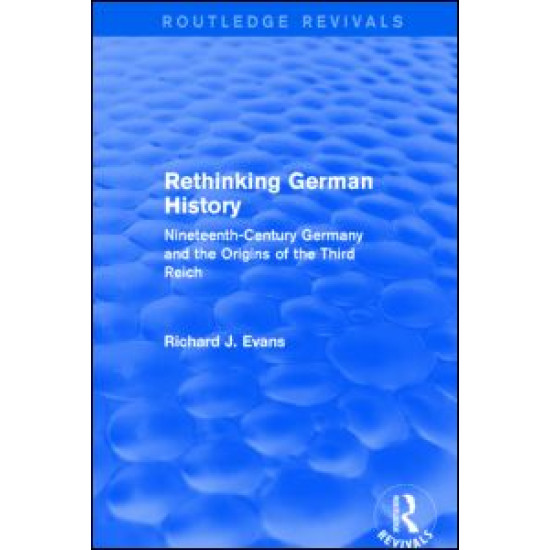 Rethinking German History (Routledge Revivals) Rethinking German History (Routledge Revivals)