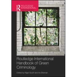 Routledge International Handbook of Green Criminology Routledge International Handbook of Green Criminology