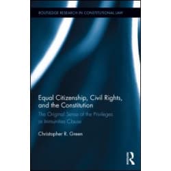 Equal Citizenship, Civil Rights, and the Constitution Equal Citizenship, Civil Rights, and the Constitution