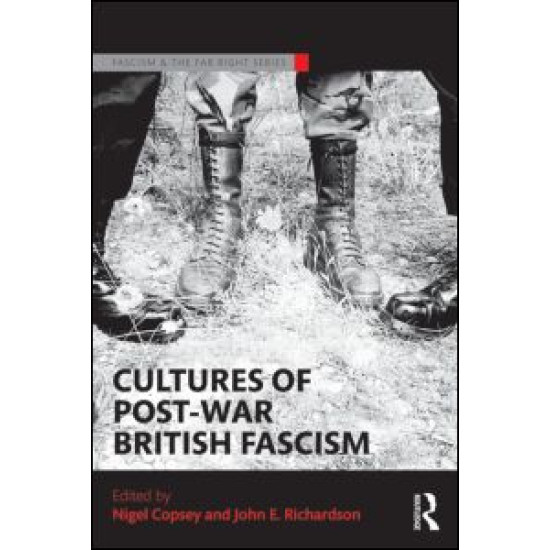 Cultures of Post-War British Fascism Cultures of Post-War British Fascism