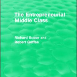 The Entrepreneurial Middle Class (Routledge Revivals) The Entrepreneurial Middle Class (Routledge Revivals)