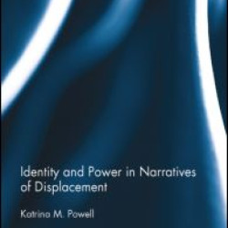 Identity and Power in Narratives of Displacement