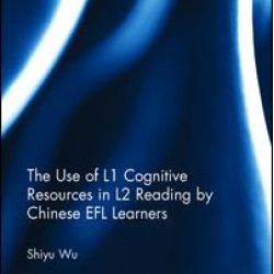 The Use of L1 Cognitive Resources in L2 Reading by Chinese EFL Learners The Use of L1 Cognitive Resources in L2 Reading by Chinese EFL Learners