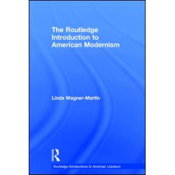 The Routledge Introduction to American Modernism The Routledge Introduction to American Modernism