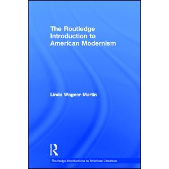 The Routledge Introduction to American Modernism
