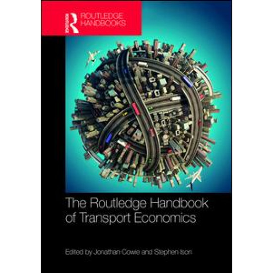 The Routledge Handbook of Transport Economics The Routledge Handbook of Transport Economics