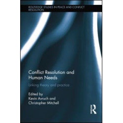Conflict Resolution and Human Needs Conflict Resolution and Human Needs
