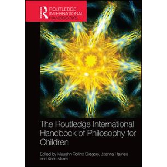 The Routledge International Handbook of Philosophy for Children