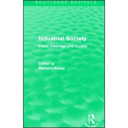 Industrial Society (Routledge Revivals) Industrial Society (Routledge Revivals)