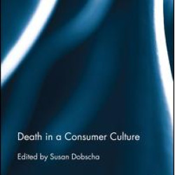 Death in a Consumer Culture Death in a Consumer Culture