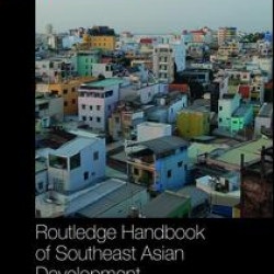 Routledge Handbook of Southeast Asian Development Routledge Handbook of Southeast Asian Development