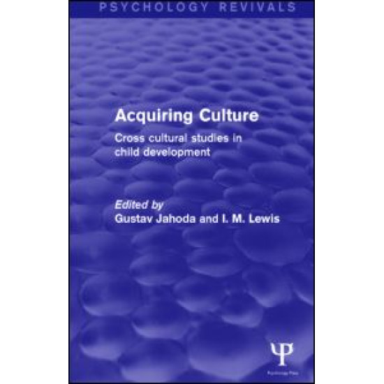 Acquiring Culture (Psychology Revivals) Acquiring Culture (Psychology Revivals)
