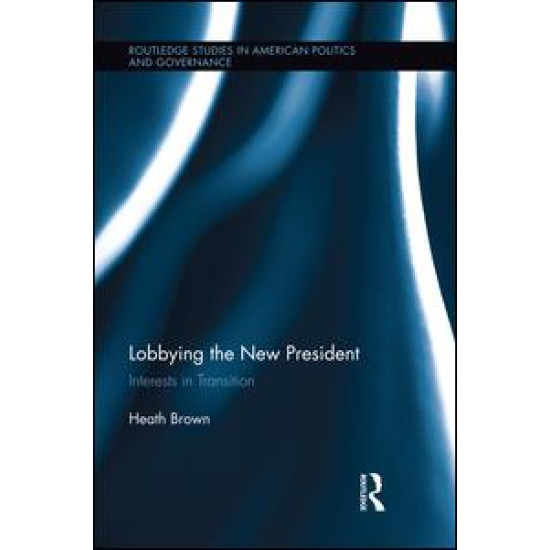 Lobbying the New President Lobbying the New President