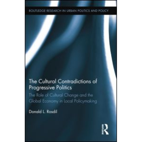 The Cultural Contradictions of Progressive Politics The Cultural Contradictions of Progressive Politics