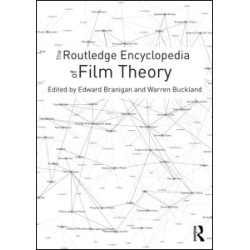 The Routledge Encyclopedia of Film Theory The Routledge Encyclopedia of Film Theory