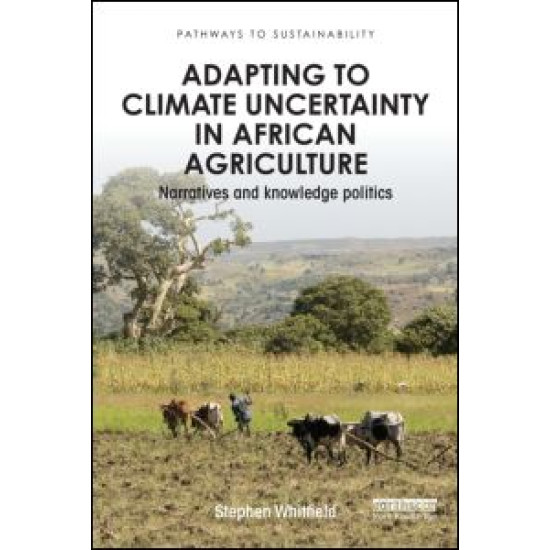 Adapting to Climate Uncertainty in African Agriculture Adapting to Climate Uncertainty in African Agriculture
