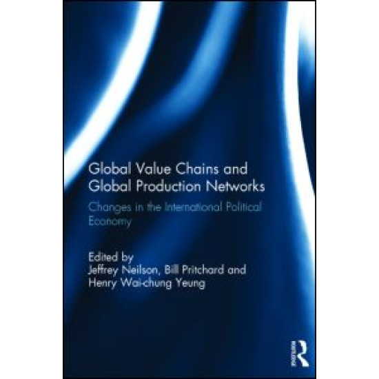 Global Value Chains and Global Production Networks Global Value Chains and Global Production Networks