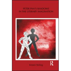 Peter Pan's Shadows in the Literary Imagination Peter Pan's Shadows in the Literary Imagination
