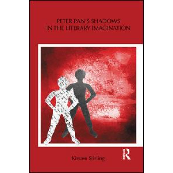 Peter Pan's Shadows in the Literary Imagination Peter Pan's Shadows in the Literary Imagination