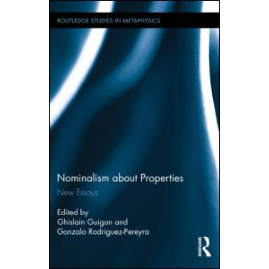 Nominalism about Properties Nominalism about Properties