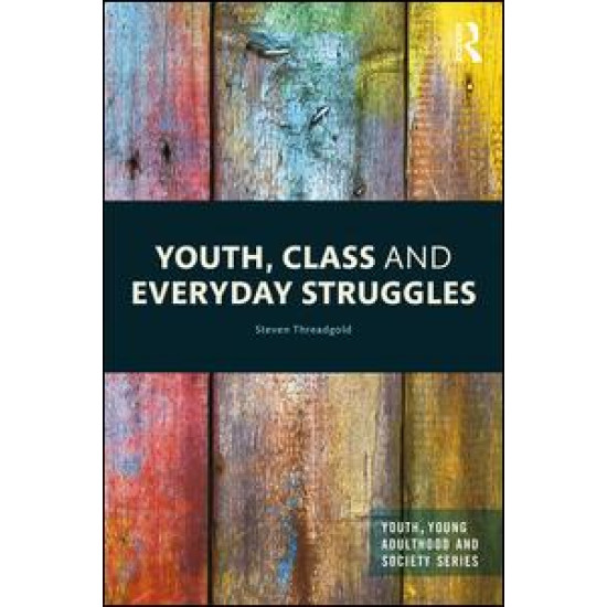 Youth, Class and Everyday Struggles