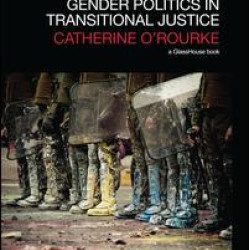 Gender Politics in Transitional Justice Gender Politics in Transitional Justice