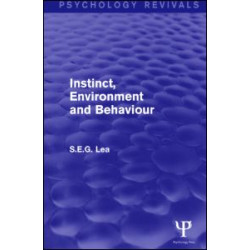 Instinct, Environment and Behaviour (Psychology Revivals)
