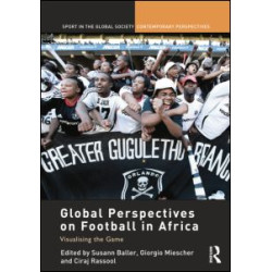 Global Perspectives on Football in Africa Global Perspectives on Football in Africa