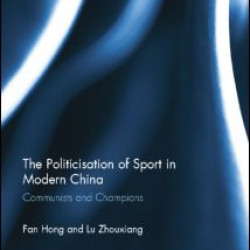 The Politicisation of Sport in Modern China