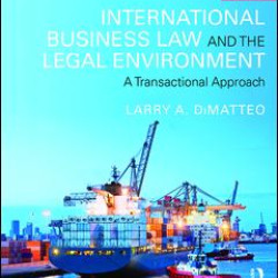 International Business Law and the Legal Environment International Business Law and the Legal Environment