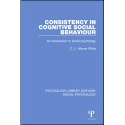 Consistency in Cognitive Social Behaviour Consistency in Cognitive Social Behaviour