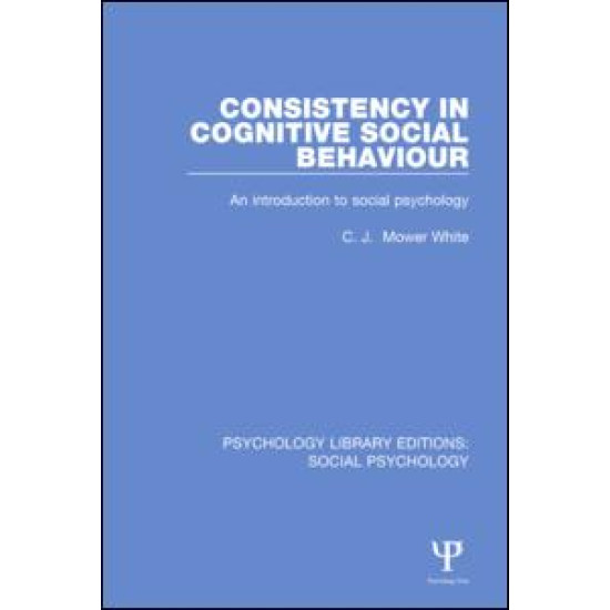 Consistency in Cognitive Social Behaviour Consistency in Cognitive Social Behaviour