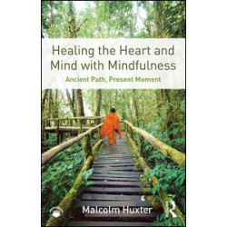 Healing the Heart and Mind with Mindfulness