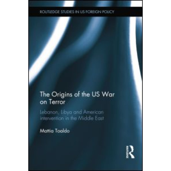 The Origins of the US War on Terror The Origins of the US War on Terror