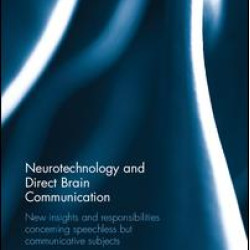 Neurotechnology and Direct Brain Communication Neurotechnology and Direct Brain Communication