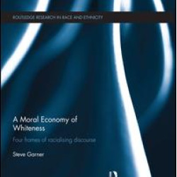A Moral Economy of Whiteness A Moral Economy of Whiteness