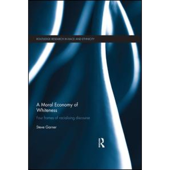 A Moral Economy of Whiteness A Moral Economy of Whiteness