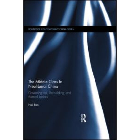 The Middle Class in Neoliberal China The Middle Class in Neoliberal China