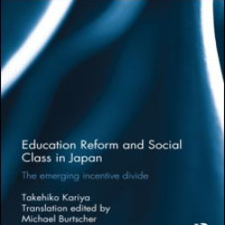 Education Reform and Social Class in Japan