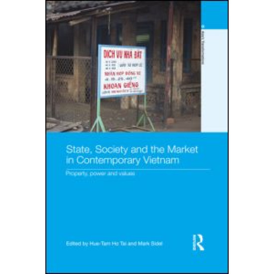 State, Society and the Market in Contemporary Vietnam State, Society and the Market in Contemporary Vietnam