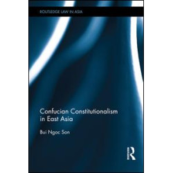 Confucian Constitutionalism in East Asia Confucian Constitutionalism in East Asia