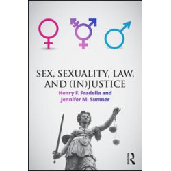 Sex, Sexuality, Law, and (In)justice Sex, Sexuality, Law, and (In)justice