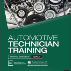 Automotive Technician Training: Practical Worksheets Level 1 Automotive Technician Training: Practical Worksheets Level 1