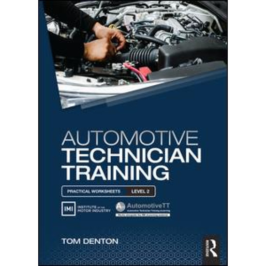 Automotive Technician Training: Practical Worksheets Level 2 Automotive Technician Training: Practical Worksheets Level 2