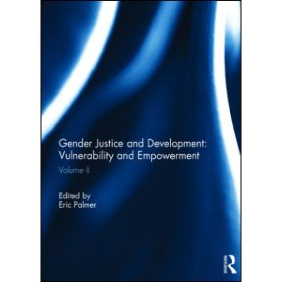 Gender Justice and Development: Vulnerability and Empowerment Gender Justice and Development: Vulnerability and Empowerment