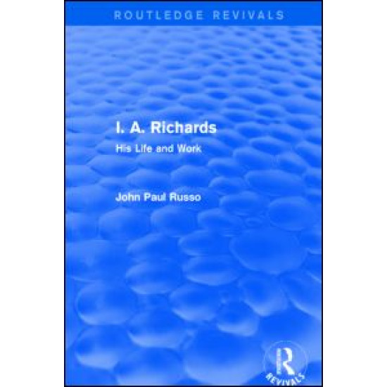 I. A. Richards (Routledge Revivals) I. A. Richards (Routledge Revivals)
