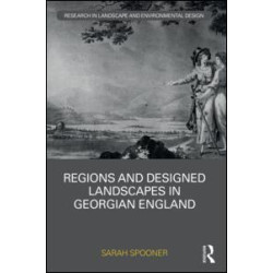 Regions and Designed Landscapes in Georgian England